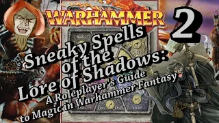 Sneaky Spells of The Lore of Shadows: A Roleplayer's Guide to Magic in Warhammer Fantasy