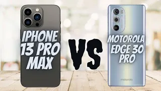 iPhone 13 pro max vs Motorola edge 30 pro comparison