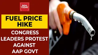 Congress Leaders & Workers Stage Protest Against Kejriwal-led Delhi Government Over Fuel Price Hike