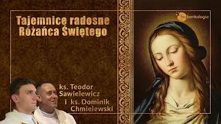 Różaniec tajemnice RADOSNE ks. Dominik Chmielewski ks. Teodor (‼NOWE‼ rozważania wersja studyjna)