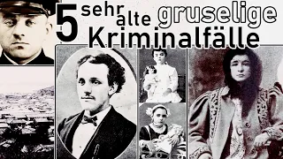 5 sehr alte, gruselige Kriminalfälle- true crime deutsch