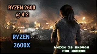 Ryzen 2600 4.2 OC vs Ryzen 2600X  Tested in 19 Games , 2019