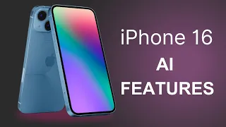 iPhone 16 NEW AI FEATURES 2024 | Today AI