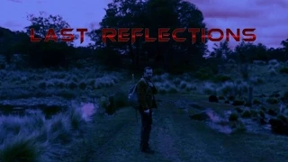 Short Film: Last Reflections