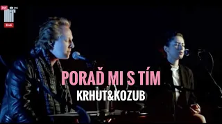 KRHUT & KOZUB | PORAĎ MI S TÍM  ft. Barbara Kanyzová (live stream 29/11/2020)