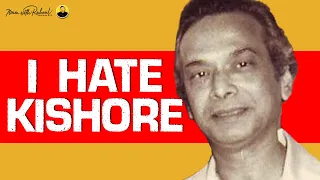Naushad HATED Kishore Kumar