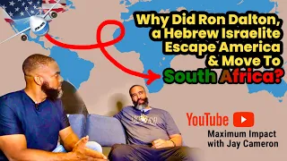 *EXCLUSIVE* Why Did Ron Dalton, A Hebrew Israelite, Escape America & Move To South Africa?