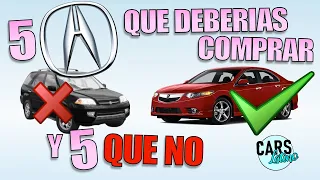 5 ACURA QUE NO DEBERÍAS COMPRAR Y 5 QUE SI *CarsLatino*