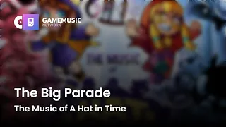 The Big Parade - The Music of A Hat in Time [OST]