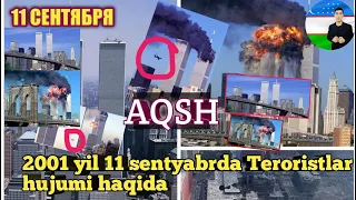 AQSH 11 SENTYABIR VOQIALARI TERORISTLAR HUJUMI HAQIDA