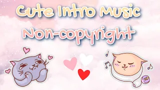 Free Cute Intro Music | Non-copyright