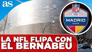 El BERNABÉU deja BOQUIABIERTOS a los magnates de la NFL