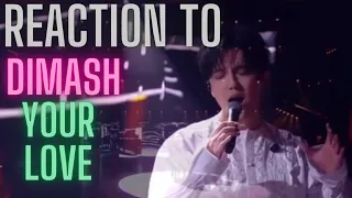 REACTION to DIMASH  - Your Love 2021