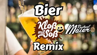 Bier (Kloß mit Soß & Raphael Maier Remix)