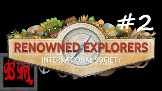 Let's Play Renowned Explorers: International Society - Part 2