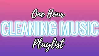 GET IT ALL DONE || 1 HOUR OF ULTIMATE CLEAN WITH ME MUSIC ||  BEST SONGS FOR CLEANING