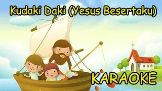 Kudaki daki daki gunung yang tinggi / Yesus Besertaku - Lagu Sekolah Minggu (Karaoke / Minus One)