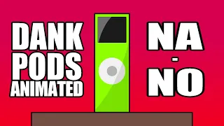 Dankpods Animated - Na no