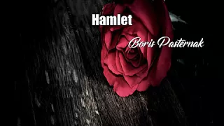 Hamlet (Boris Pasternak Poem)