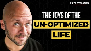 The Joys of an Un-Optimized Life | Derek Sivers | The Tim Ferriss Show