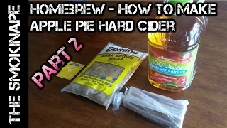 Homebrew - How to Make Apple Pie Hard Cider Part 2 Cheap and Easy Recipe - TheSmokinApe