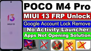 Poco M4 Pro MIUI 13 FRP/Google Account Lock Remove Without Pc | Apps Not Opening | No Activity