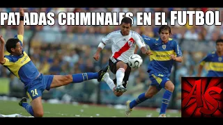 Patadas Criminales/Asesinas/De Carcel en el Futbol  | Horror Football Fouls & Tackles