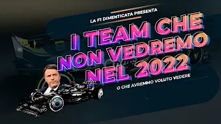 I TEAM CHE NON VEDREMO IN F1 NEL 2022 ||| EXTRA