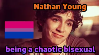 Nathan Young being a Chaotic Bisexual (Misfits)