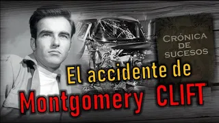 Crónica de sucesos: El accidente de Montgomery Clift