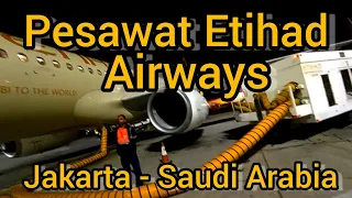 PESAWAT JAKARTA - SAUDI ARABIA ETIHAD AIRWAYS