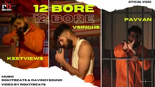 12 BORE - VSINGHS | KEETVIEW$ | PAVVAN | ROKITBEATS | DAVINCI SOUNDS