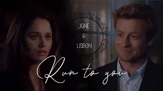 Jane & Lisbon | Run to You