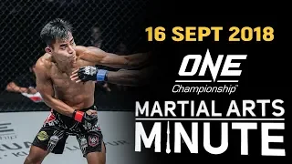 ONE: Martial Arts Minute | 16 September 2018