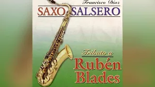 El Pasado no Perdona - Saxo Salsero | Homenaje a Rubén Blades | Música Instrumental