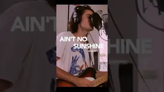 Felix Mallard SINGING - Ain’t No Sunshine - Cover