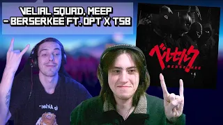 Реакция на трек VELIAL SQUAD, MEEP - BERSERKEE ft. OPT x TSB