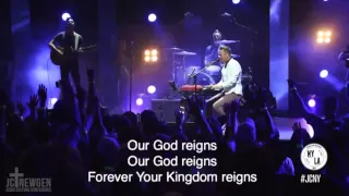 Our God Reigns - Jesus Culture and Martin Smith #JCNY