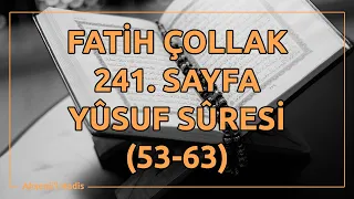 Fatih Çollak - 241.Sayfa - Yûsuf Suresi (53-63)