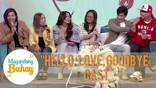 The friendship of the cast of "Hello, Love, Goodbye" | Magandang Buhay