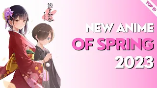Top 10 New Anime You Should Watch This 🌸Spring | Spring 2023 Anime