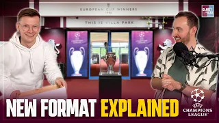 EXPLAINED: How the new look Champions League format works