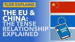 The EU's Relationship with China: What Does the Future Hold? - TLDR News