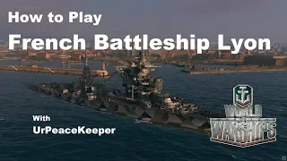 How To Play French Battleship Lyon In World Of Warships