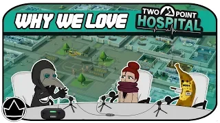 WHY WE LOVE - Two Point Hospital! (Animated Show)
