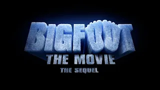 Bigfoot the Movie: The Sequel - Trailer 2022