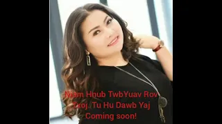 Nkauj Tawm Tshiab Coming Soon By:  Dawb Yaj 2021”Niam Hnub Los Yuav Txog”