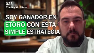 Este trader de ETORO lleva ganando 6 años con la estrategia más SIMPLE que he visto | Jordi Barrufet