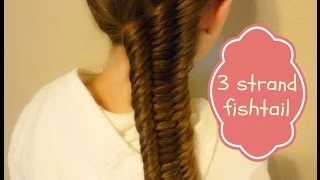 Three (3) Strand Fishtail Braid Tutorial