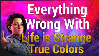 GAME SINS | Everything Wrong With Life Is Strange: True Colors